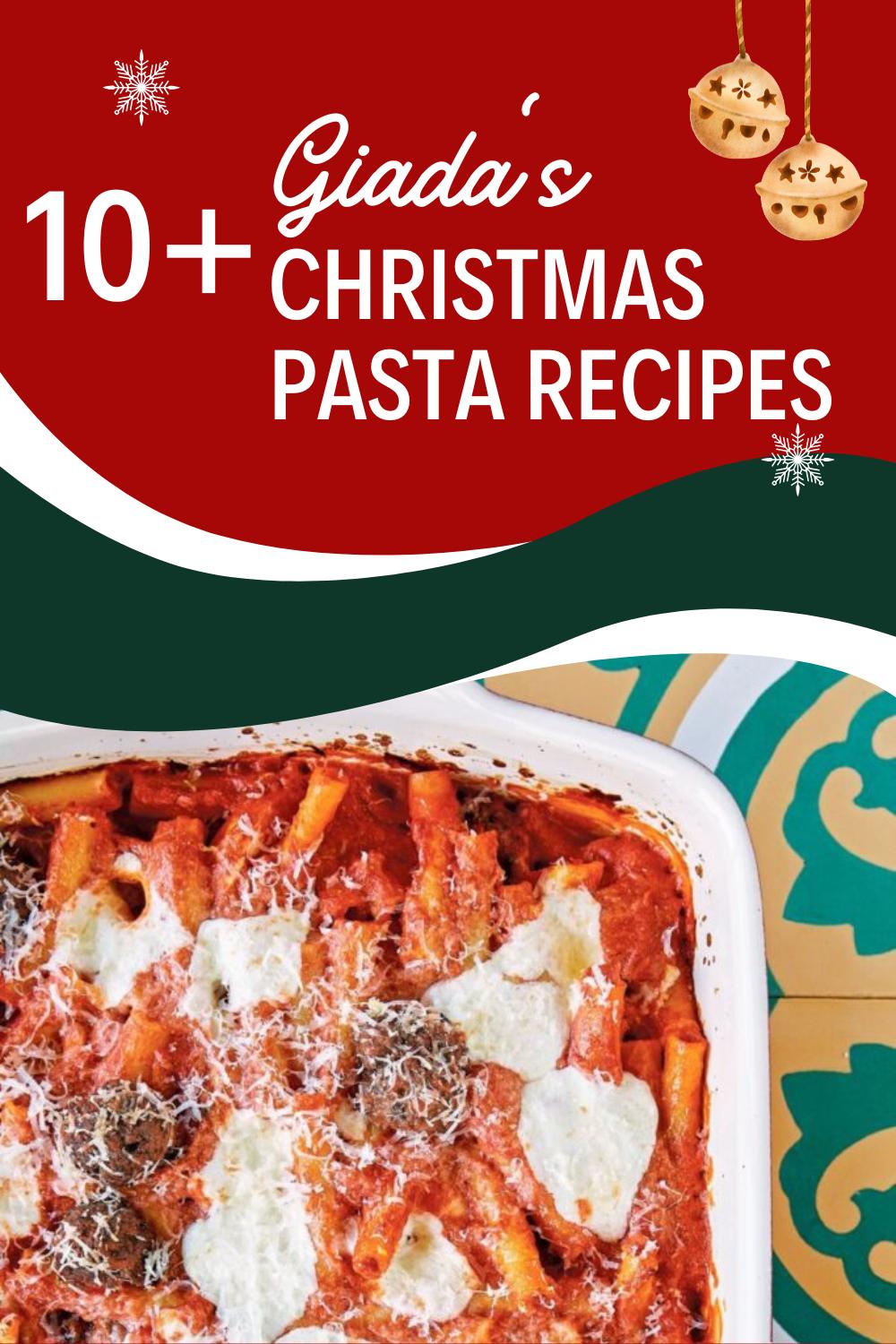 10+ Giada’s Best Christmas Pasta Recipes