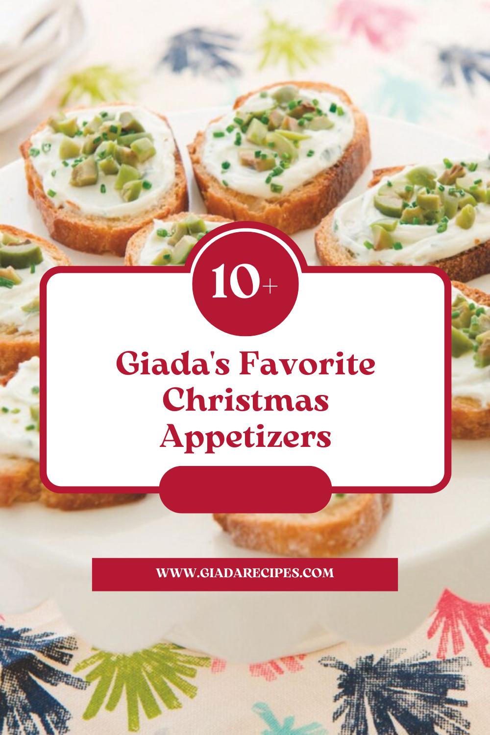 10+ Giada’s Favorite Christmas Appetizers